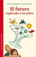 el futuro explicado a los niños (ebook)-giovanni bignami-cristina bellon-9788416120055 el futuro explicado a los niños (ebook)-giovanni bignami-cristina bellon-9788416120055