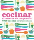 cocinar alimentos de temporada: 1000 recetas para todo el año-9788416138555 cocinar alimentos de temporada: 1000 recetas para todo el año-9788416138555