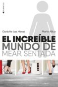 el increíble mundo de mear sentada-maria allua-garbiñe las heras-9788416384655 el increíble mundo de mear sentada-maria allua-garbiñe las heras-9788416384655