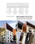 rehabilitation: dealing with history (ed. bilingüe español-ingles )-9788416500055 rehabilitation: dealing with history (ed. bilingüe español-ingles )-9788416500055