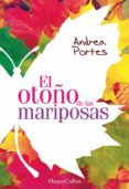 el otoño de las mariposas-andrea portes-9788416502455 el otoño de las mariposas-andrea portes-9788416502455