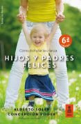 hijos y padres felices: como disfrutar la crianza-alberto soler sarrio-9788416523955 hijos y padres felices: como disfrutar la crianza-alberto soler sarrio-9788416523955