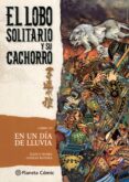 el lobo solitario y su cachorro (libro 10). en un dia de lluvia-kazuo koike-goseki kojima-9788416636655 el lobo solitario y su cachorro (libro 10). en un dia de lluvia-kazuo koike-goseki kojima-9788416636655