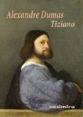 tiziano-alexandre dumas-9788416868155 tiziano-alexandre dumas-9788416868155