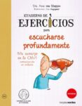 cuaderno de ejercicios para escucharse profundamente-anne van stappen-jean augagneur-9788416972555 cuaderno de ejercicios para escucharse profundamente-anne van stappen-jean augagneur-9788416972555