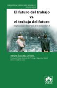 el futuro del trabajo vs. el trabajo del futuro-henar álvarez cuesta-9788417135355 el futuro del trabajo vs. el trabajo del futuro-henar álvarez cuesta-9788417135355