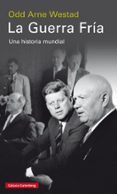 la guerra fria: una historia mundial-odd arne westad-9788417355555 la guerra fria: una historia mundial-odd arne westad-9788417355555