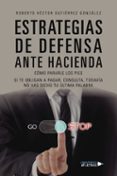 Ebook descargar torrent gratis ESTRATEGIAS DE DEFENSA ANTE HACIENDA
				EBOOK (Spanish Edition) de ROBERTO HECTOR GUTIERREZ GONZALEZ