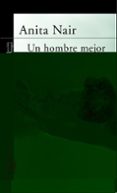 un hombre mejor-anita nair-9788420401355 un hombre mejor-anita nair-9788420401355