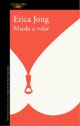 miedo a volar-erica jong-9788420426655 miedo a volar-erica jong-9788420426655