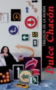 trilogia de la huida-dulce chacon-9788420468655 trilogia de la huida-dulce chacon-9788420468655