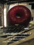 el arte ultimo del siglo xx del posminimalismo a lo multicultural-anna maria guasch-9788420644455 el arte ultimo del siglo xx del posminimalismo a lo multicultural-anna maria guasch-9788420644455