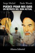 puedes pisar mis ojos: un retrato del iran actual-serge michel-paolo woods-9788420651255 puedes pisar mis ojos: un retrato del iran actual-serge michel-paolo woods-9788420651255