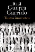 tantos inocentes-raul guerra garrido-9788420699455 tantos inocentes-raul guerra garrido-9788420699455