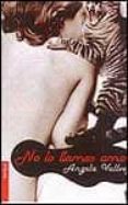 no lo llames amor-angela vallvey-9788423335855 no lo llames amor-angela vallvey-9788423335855