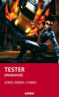tester: el probador de videojuegos-jordi sierra i fabra-9788423696055 tester: el probador de videojuegos-jordi sierra i fabra-9788423696055