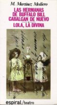 las hermanas de bufalo bill; lola, la divina-manuel martinez mediero-9788424505455 las hermanas de bufalo bill; lola, la divina-manuel martinez mediero-9788424505455