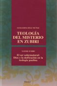 teologia del misterio en zubiri: xavier zubiri: el ser sobrenatur al: dios y la deificacion en la teologia paulina-guillerma diaz muñoz-9788425425455 teologia del misterio en zubiri: xavier zubiri: el ser sobrenatur al: dios y la deificacion en la teologia paulina-guillerma diaz muñoz-9788425425455