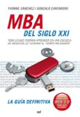 mba del siglo xxi: todo lo que podrias aprender en una escuela de negocios ¡si tuvieras el tiempo necesario!-yvonne sanchez-gonzalo cantarero-9788427034655 mba del siglo xxi: todo lo que podrias aprender en una escuela de negocios ¡si tuvieras el tiempo necesario!-yvonne sanchez-gonzalo cantarero-9788427034655