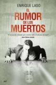 el rumor de los muertos (ebook)-enrique laso-9788427041455 el rumor de los muertos (ebook)-enrique laso-9788427041455