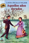 aquellos años dorados-laura ingalls wilder-9788427932555 aquellos años dorados-laura ingalls wilder-9788427932555