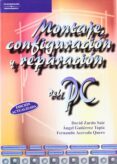 montaje configuracion y reparacion del pc-fernando acevedo quero-david zurdo saiz-angel gutierrez tapia-9788428328555 montaje configuracion y reparacion del pc-fernando acevedo quero-david zurdo saiz-angel gutierrez tapia-9788428328555