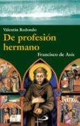 de profesion hermano: francisco de asis-valentin redondo-9788428527255 de profesion hermano: francisco de asis-valentin redondo-9788428527255
