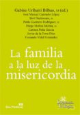 la familia a la luz de la misericordia (ebook)-gabino uribarri bilbao-9788429324655 la familia a la luz de la misericordia (ebook)-gabino uribarri bilbao-9788429324655