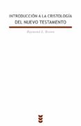 introduccion a la cristologia del nuevo testamento-raymond e. brown-9788430113255 introduccion a la cristologia del nuevo testamento-raymond e. brown-9788430113255
