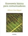 economia basica para comunicadores (3ª edicion)-alfonso vara miguel-9788431326555 economia basica para comunicadores (3ª edicion)-alfonso vara miguel-9788431326555