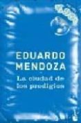 la ciudad de los prodigios-eduardo mendoza-9788432216855 la ciudad de los prodigios-eduardo mendoza-9788432216855