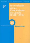 la revolucion de las comunidades de castilla (1520-1521)-joseph pererz-9788432302855 la revolucion de las comunidades de castilla (1520-1521)-joseph pererz-9788432302855