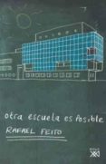 otra escuela es posible-rafael feito-9788432312755 otra escuela es posible-rafael feito-9788432312755