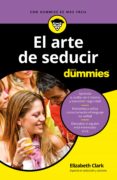 el arte de seducir para dummies (ebook)-elisabeth clark-9788432900655 el arte de seducir para dummies (ebook)-elisabeth clark-9788432900655