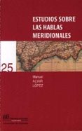 estudios sobre las hablas meridionales-manuel alvar lopez-9788433831255 estudios sobre las hablas meridionales-manuel alvar lopez-9788433831255