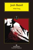 wild thing-josh bazell-9788433977755 wild thing-josh bazell-9788433977755
