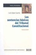 sentencias basicas del tribunal constitucional (3ª ed)-luis lopez guerra-9788434017955 sentencias basicas del tribunal constitucional (3ª ed)-luis lopez guerra-9788434017955