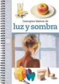 conceptos basicos de luz y sombra-9788434224155 conceptos basicos de luz y sombra-9788434224155