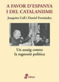 a favor d'espanya i del catalanisme (ebook)-9788435045155 a favor d'espanya i del catalanisme (ebook)-9788435045155