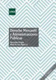 Descargas de libros electrónicos de epub nook DERECHO MERCANTIL
Y ADMINISTRACIONES PÚBLICAS (Literatura española) 9788436277555