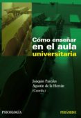 como enseñar en el aula universitaria-agustin de la herran gascon-9788436824155 como enseñar en el aula universitaria-agustin de la herran gascon-9788436824155