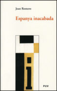 espanya inacabada-joan romero-antoni grau-9788437063355 espanya inacabada-joan romero-antoni grau-9788437063355
