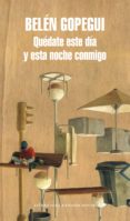 quédate este día y esta noche conmigo (ebook)-belen gopegui-9788439733355 quédate este día y esta noche conmigo (ebook)-belen gopegui-9788439733355