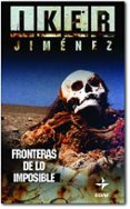 fronteras de lo imposible-iker jimenez-9788441417755 fronteras de lo imposible-iker jimenez-9788441417755