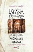 la españa expulsada: la herencia de al-andalus y la herencia de s efarad (iii premio finis terrae de ensayo)-mariano f. urresti-9788441421455 la españa expulsada: la herencia de al-andalus y la herencia de s efarad (iii premio finis terrae de ensayo)-mariano f. urresti-9788441421455
