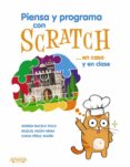 piensa y programa con scratch... en casa y en clase-9788441540255 piensa y programa con scratch... en casa y en clase-9788441540255