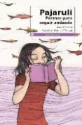 pajaruli: poemas para seguir andando-jose maria plaza-9788444141855 pajaruli: poemas para seguir andando-jose maria plaza-9788444141855