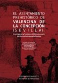 asentamiento prehistorico de valencina de la concepcion (sevilla)-9788447214655 asentamiento prehistorico de valencina de la concepcion (sevilla)-9788447214655