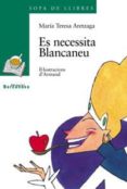 es necessita blancaneus-maria teresa aretzaga-9788448912055 es necessita blancaneus-maria teresa aretzaga-9788448912055