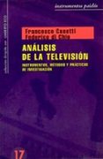 analisis de la television: instrumentos, metodos y practicas de i nvestigacion-francesco casetti-federico di chio-9788449306655 analisis de la television: instrumentos, metodos y practicas de i nvestigacion-francesco casetti-federico di chio-9788449306655